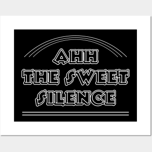 Peace and quiet - Ahh the sweet silence Posters and Art